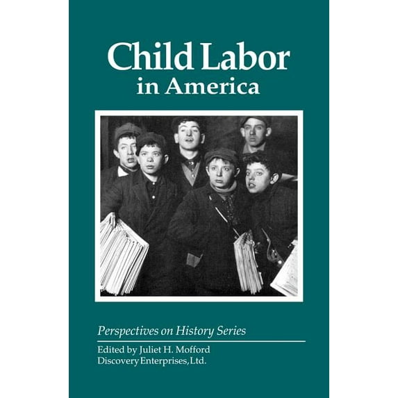 Perspectives on History (Discovery): Child Labor in America (Paperback)