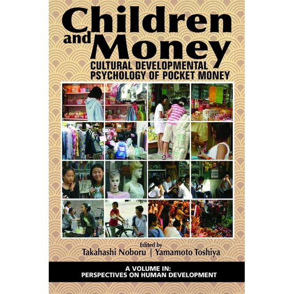 Perspectives on Human Development Children and Money: Cultural Developmental Psychology of Pocket Money, (Hardcover)