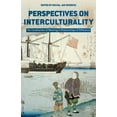 thumbnail image 1 of Perspectives on Interculturality: The Construction of Meaning in Relationships of Difference, (Hardcover), 1 of 1