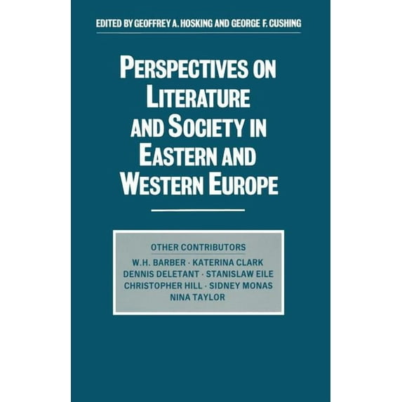 Perspectives on Literature and Society in Eastern and Western Europe, (Paperback)