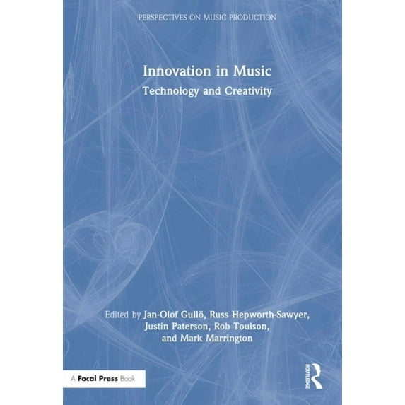Perspectives on Music Production Innovation in Music: Technology and Creativity, (Hardcover)