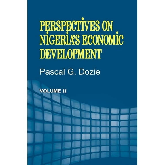 Perspectives on Nigeria's Economic Development Volume II, (Paperback)