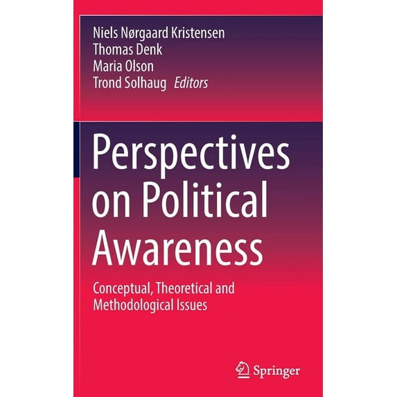 Perspectives on Political Awareness: Conceptual, Theoretical and Methodological Issues, (Hardcover)