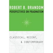 Perspectives on Pragmatism: Classical, Recent, and Contemporary (Hardcover)