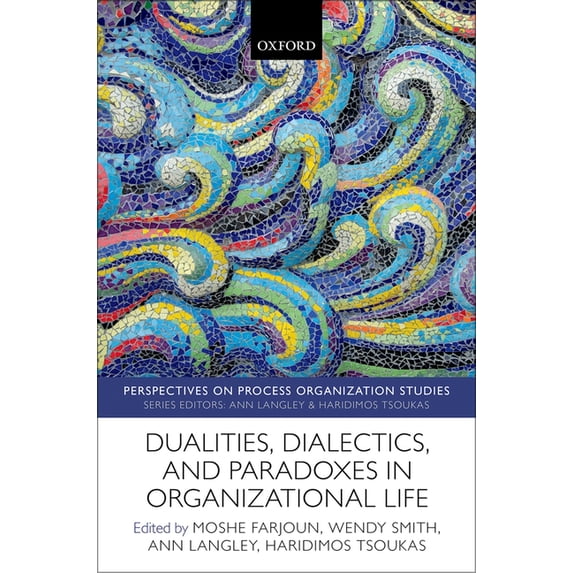Perspectives on Process Organization Stu Dualities, Dialectics, and Paradoxes in Organizational Life, (Hardcover)