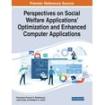thumbnail image 1 of Perspectives on Social Welfare Applications' Optimization and Enhanced Computer Applications, (Paperback), 1 of 1