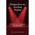 thumbnail image 1 of Perspectives on Teaching Singing: Australian Vocal Pedagogues Sing Their Stories, (Paperback), 1 of 1