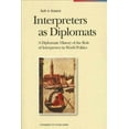 thumbnail image 1 of Perspectives on Translation: Interpreters as Diplomats: A Diplomatic History of the Role of Interpreters in World Politics (Paperback), 1 of 1