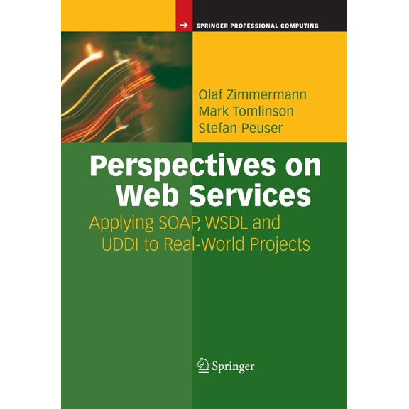 Perspectives on Web Services: Applying Soap, Wsdl and UDDI to Real-World Projects, (Paperback)