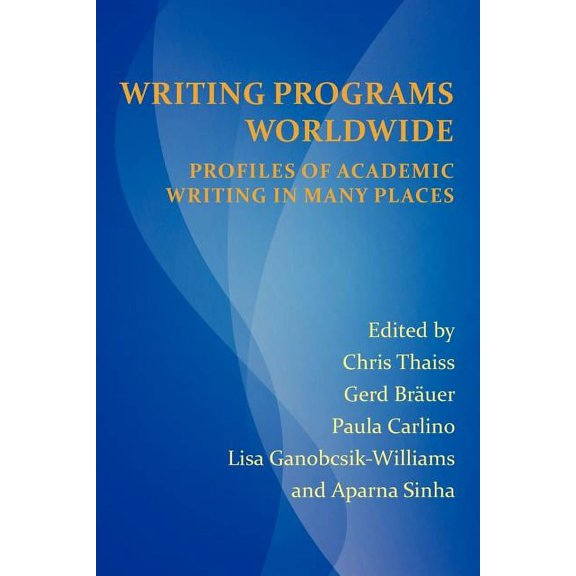 Perspectives on Writing Writing Programs Worldwide: Profiles of Academic Writing in Many Places, (Paperback)