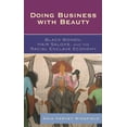 thumbnail image 1 of Perspectives on a Multiracial America Doing Business With Beauty: Black Women, Hair Salons, and the Racial Enclave Economy, (Hardcover), 1 of 1