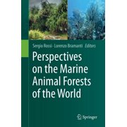 Perspectives on the Marine Animal Forests of the World, Hardcover