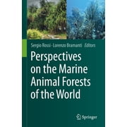 Perspectives on the Marine Animal Forests of the World, Paperback
