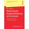 thumbnail image 1 of Perspektiven Der Mathematikdidaktik Mathematische BegabungsfÃ¶rderung Am Gymnasium: Konzepte FÃ¼r Unterricht Und Schulentwicklung, (Paperback), 1 of 1