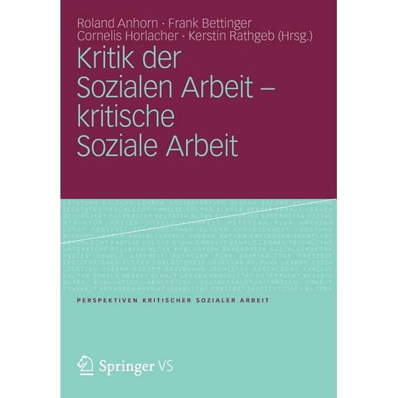 Perspektiven Kritischer Sozialer Arbeit Kritik Der Sozialen Arbeit - Kritische Soziale Arbeit, Book 12, (Paperback)