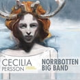 thumbnail image 1 of Persson / Norrbotten Big Band - Cecilia Persson: Composer in Residence - Music & Performance - CD, 1 of 2