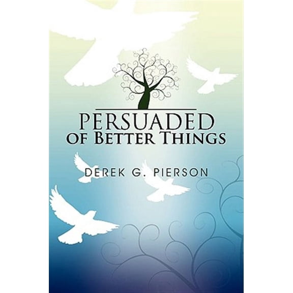 Persuaded of Better Things (Hardcover)