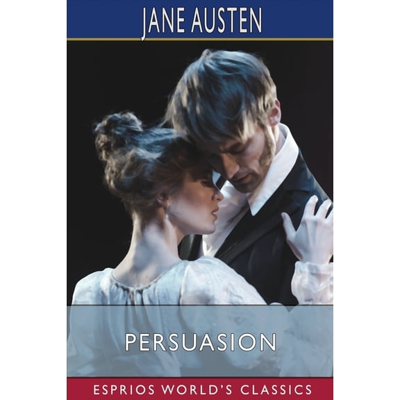 Persuasion (Esprios Classics), (Paperback)