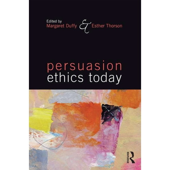 Persuasion Ethics Today, (Paperback)