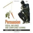 thumbnail image 1 of Pre-Owned Persuasion: Social Influence and Compliance Gaining (Paperback) by Robert H. Gass, John S. Seiter, 1 of 1