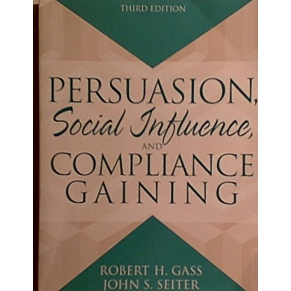 Pre-Owned Persuasion, Social Influence, and Compliance Gaining (Paperback) 0205462162 9780205462162