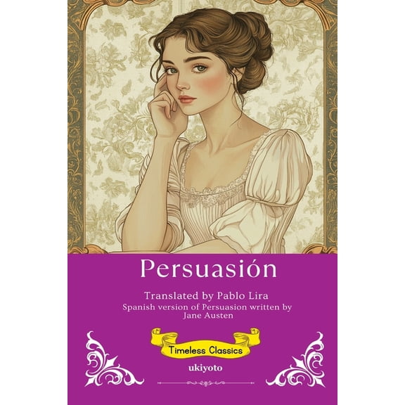 Persuasion Spanish Version Timeless Classics, (Paperback)
