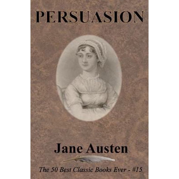 Pre-Owned Persuasion: The 50 Best Classic Books Ever - #15 (Paperback) 1945644095 9781945644092