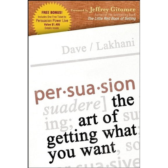 Pre-Owned Persuasion: The Art of Getting What You Want Hardcover