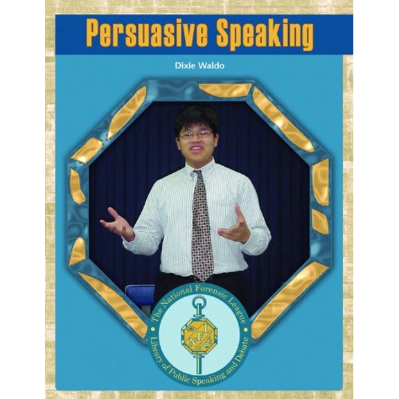 Pre-Owned Persuasive Speaking (The National Forensic League Library of Public Speaking and Debate) (Unknown) 1404210288 9781404210288