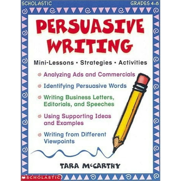 Pre-Owned Persuasive Writing (Grades 4-8) (Paperback) 0590209345 9780590209342