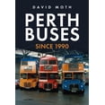 thumbnail image 1 of Perth Buses Since 1990 (Paperback), 1 of 1