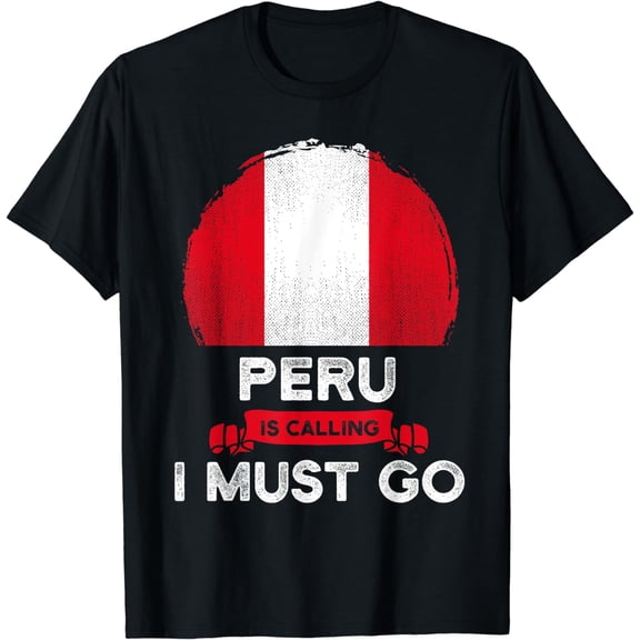 Peru Is Calling I Must Go Heritage Peruvian Roots Pride Flag T-Shirt