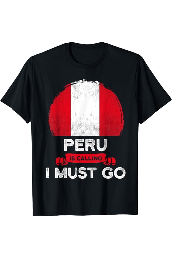 Peru Is Calling I Must Go Heritage Peruvian Roots Pride Flag T-Shirt