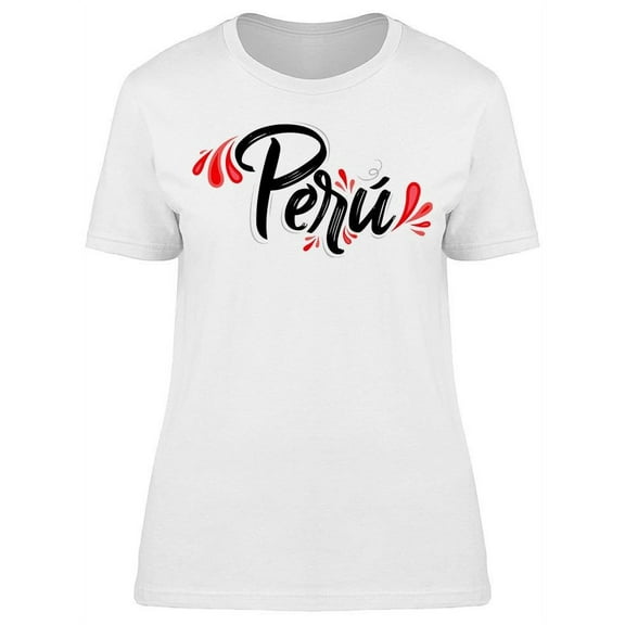 Peru Patriotic T-Shirt Women -Image by Shutterstock, Female Medium