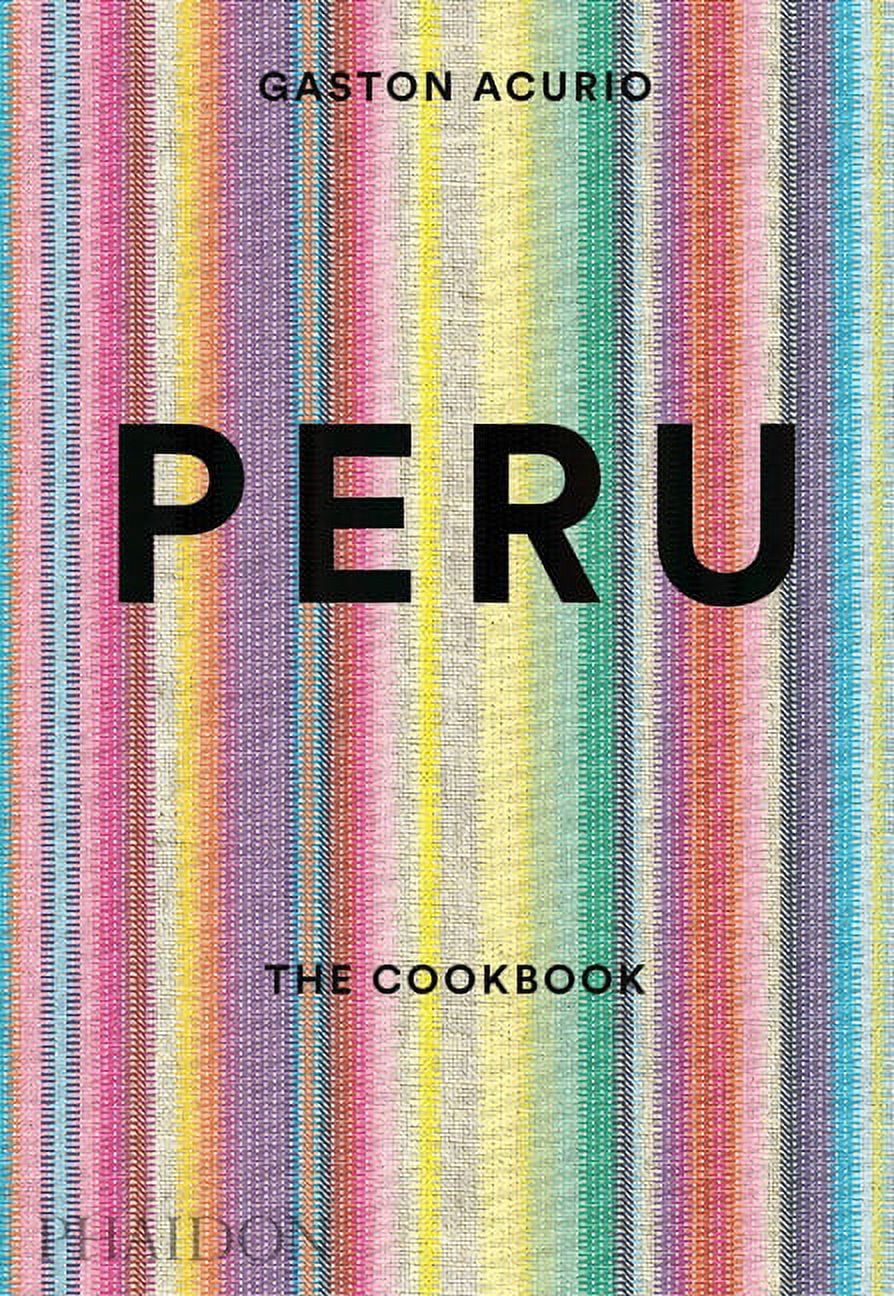 GASTN ACURIO Peru: The Cookbook, (Hardcover)