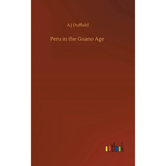 Peru in the Guano Age (Hardcover)