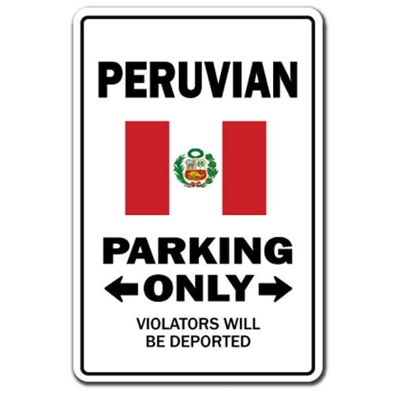 Peruvian Parking Aluminum Sign | Indoor/Outdoor | Funny Home Décor for Garages, Living Rooms, Bedroom, Offices | SignMission Gag Novelty Gift Funny Peru South America Sign Wall Plaque