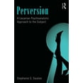thumbnail image 1 of Pre-Owned Perversion : A Lacanian Psychoanalytic Approach to the Subject 9780415501293, 1 of 1