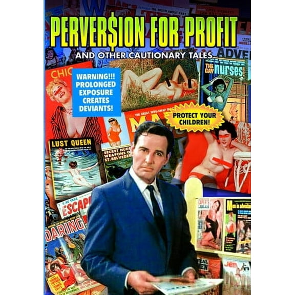 Perversion for Profit and Other Cautionary Tales (DVD), Alpha Video, Documentary