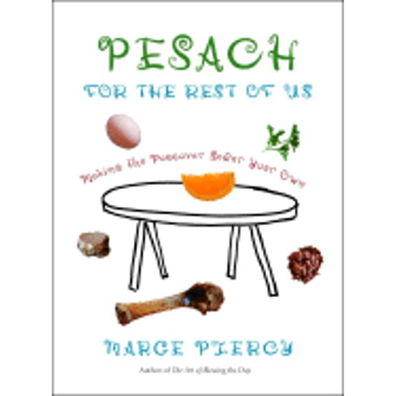 Pre-Owned Pesach for the Rest of Us: Making the Passover Seder Your Own (Hardcover) by Professor Marge Piercy