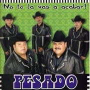 Pesado - No Te Lo Vas a Acabar - Latin - CD