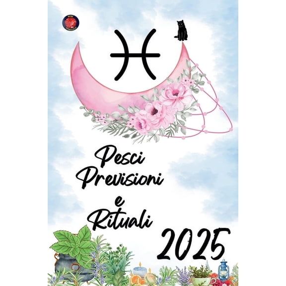 Pesci Previsioni e Rituali 2025, (Paperback)
