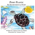 thumbnail image 1 of Pesky Plastic: An Environmental Story (Hardcover) by Leticia Colon De Mejias, 1 of 1