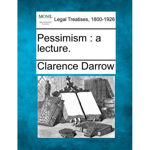 Pessimism : a Lecture.