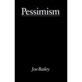 thumbnail image 1 of Pre-Owned Pessimism - Bailey (Paperback) 0415002486 9780415002486, 1 of 1