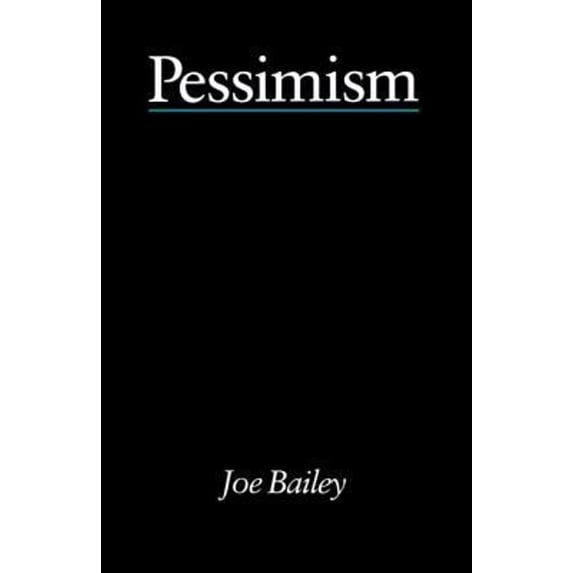 Pre-Owned Pessimism - Bailey (Paperback) 0415002486 9780415002486