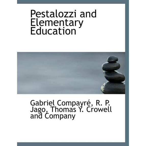 Pestalozzi and Elementary Education (Paperback)
