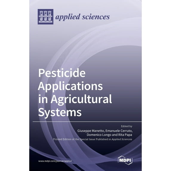 Pesticide Applications in Agricultural Systems, (Hardcover)