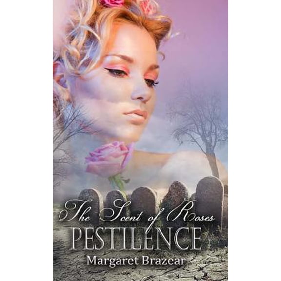 Pre-Owned Pestilence: The Scent of Roses (Paperback) 1530045940 9781530045945