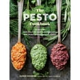 thumbnail image 1 of Pre-Owned The Pesto Cookbook: 116 Recipes for Creative Herb Combinations and Dishes Bursting with Flavor (Paperback) 1612127657 9781612127651, 1 of 1